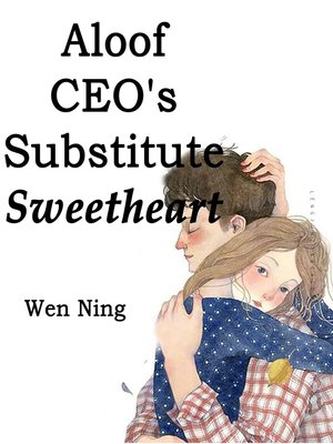 cover image of Aloof CEO's Substitute Sweetheart